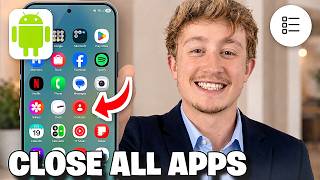 How to Close All Apps on your Android Phone - Full Guide screenshot 4