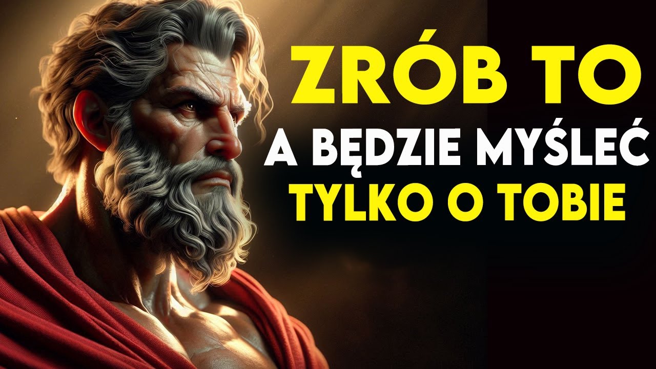 Jak SPRAWIĆ, żeby ktoś MIAŁ OBSESJĘ na twoim punkcie BEZ WYSIŁKU | STOICYZM