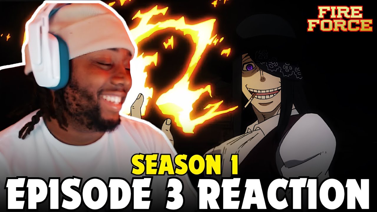 Fire Force S1 E3 Reaction | The Rookie Fire Soldier Games - YouTube