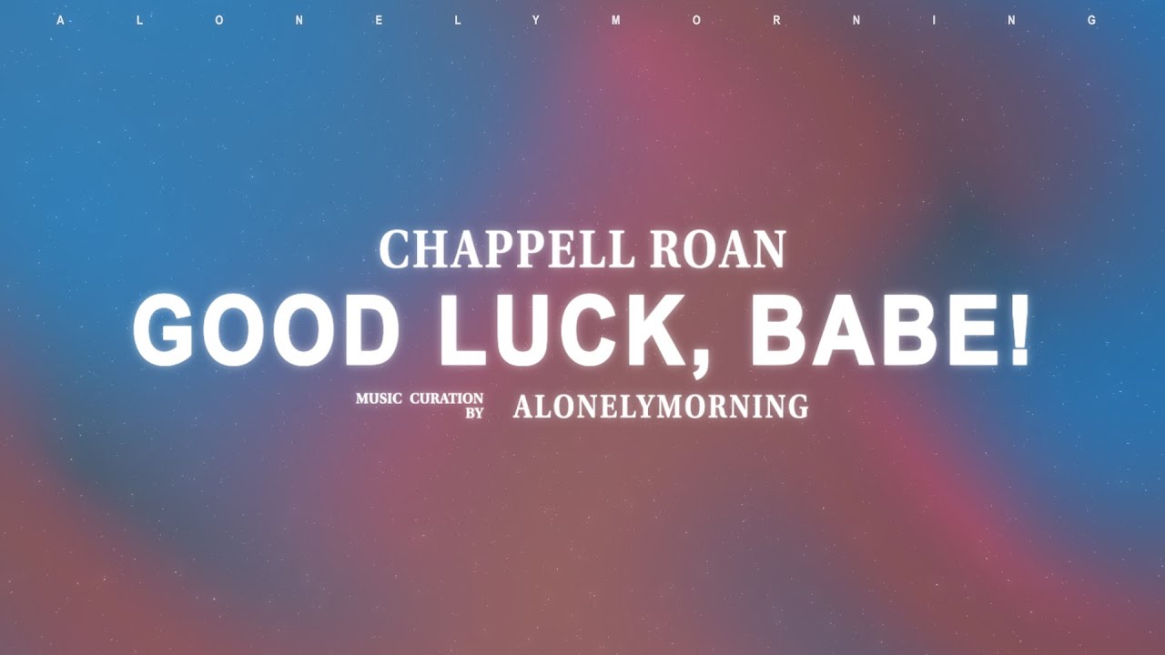 Chappell Roan - Good Luck, Babe! (Lyrics)