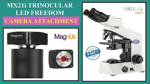 MX 21i trinocular camera attachment part 2