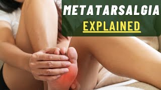 Metatarsalgia | Metatarsalgia Symptoms vs Morton's Neuroma, Causes, Diagnosis and BEST Treatment