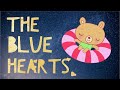 THE BLUE HEARTS・ナビゲーター   (doodle)