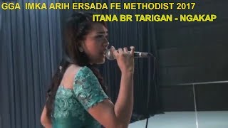 ITANA BR TARIGAN - NGAKAP | GGA IMKA FE METHODIST 2017 chords