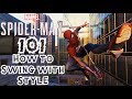 Spider-Man PS4: 101 - How to Web-Swing With STYLE!!! Traversal Tips & Tricks!!!