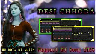 Desi chhorea super Hit Nagpuri Dj song 2023*+(2024 Dj sujon Babu Dj santosh Babu Dj s,,
