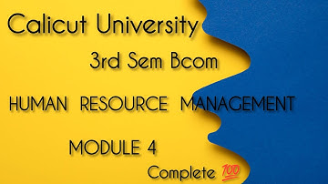 Calicut University 3rd Sem Bcom Human Resource Management - Module 4