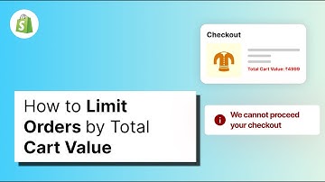 How to Limit Orders by Total Cart Value in Shopify – Stop Large Orders