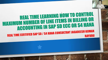 Real time learning How to control maximum number of line items in billing or accounting in sap sd ec