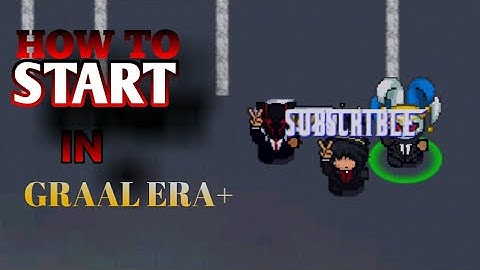 How to Start in Graal Era|[Graal Era+]