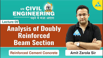 Lecture #09 | Analysis of Doubly Reinforced Beam Section | RCC | CE | By Amit Zarola Sir