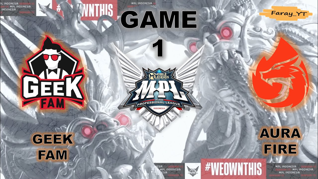Geekfire GEEK vs AURA GAME 1 REGULAR SEASON MPL ID S-13 | GEEK FAM vs AURA FIRE ...