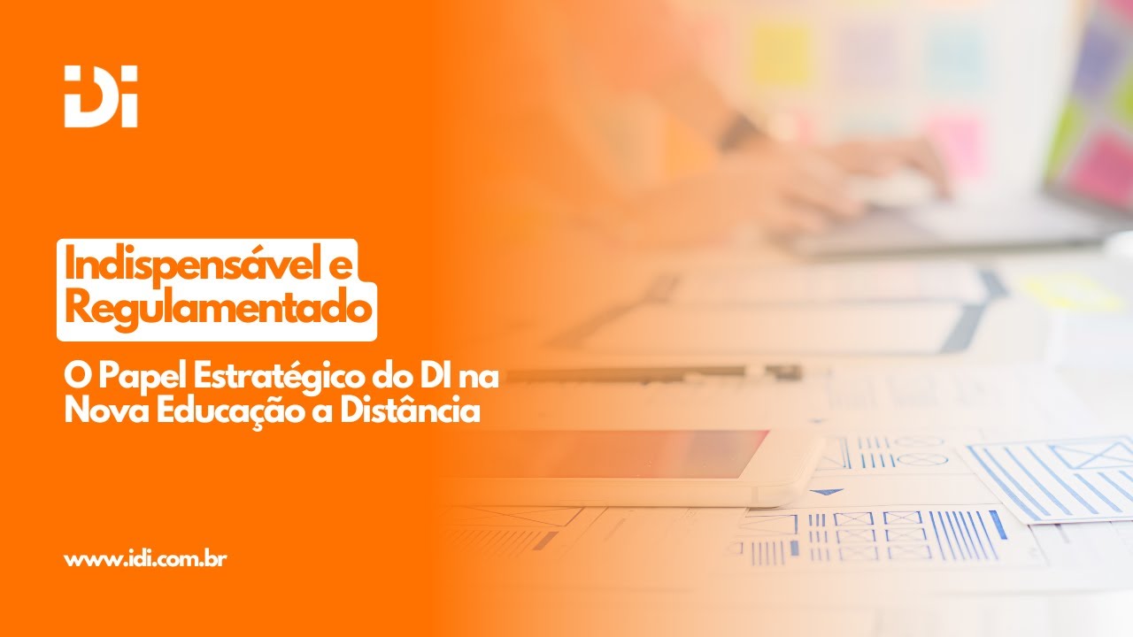 Vídeo: Indispensável e Regulamentado: O Papel Estratégico do DI na Nova Educação a Distância