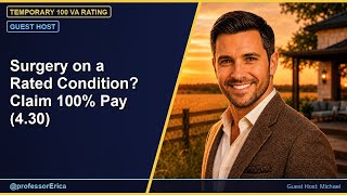 Surgery on a Rated Condition? Claim 100% Pay (4.30)