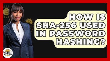 How Is SHA-256 Used In Password Hashing? - CryptoBasics360.com