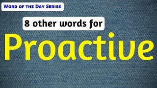 30 Proactive Synonyms Proactive Meanings Other Meanings Of Proactive Proactive Word Meaning Youtube