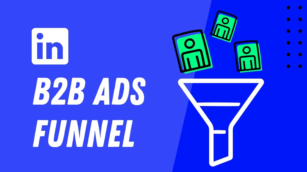 Linkedin Ads (2021): how to build a high converting B2B campaign - YouTube
