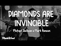 Diamonds Are Invincible Lyrics Michael Jackson X Mark Ronson mp3