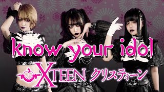 KNOW YOUR IDOL #1: XTEEN