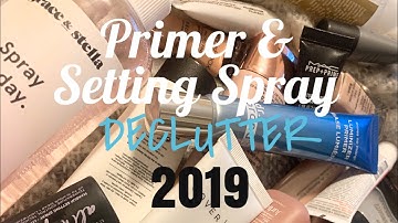 PRIMER & SETTING SPRAY DECLUTTER (makeup collection part 2)