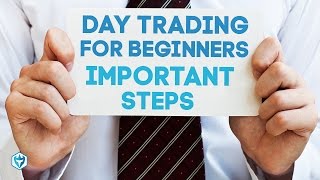 Day Trading For Beginners - MOST IMPORTANT STEPS