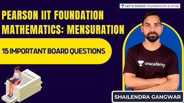 Pearson IIT Foundation Mathematics I Mensuration | 15 Important Board Questions | Shailendra Gangwar