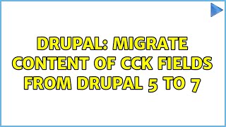 Drupal: Migrate content of cck fields from drupal 5 to 7 (2 Solutions!!)