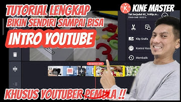 Cara membuat intro youtube dengan kinemaster | Making YouTube Intro with Android