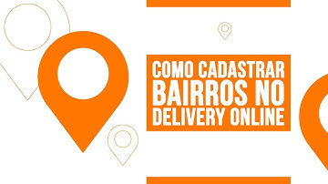 Como cadastrar bairros no grandchef pro?