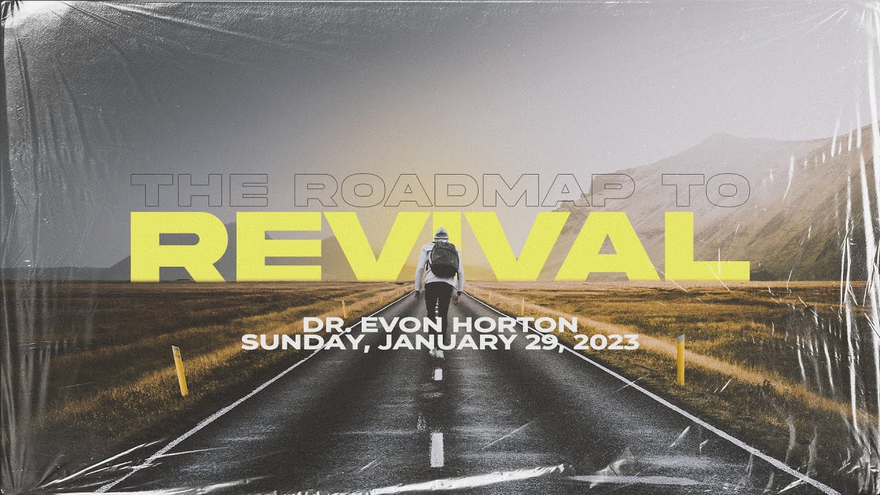 Sunday Morning Service | "The Roadmap To Revival" | Dr. Evon Horton | 01-29-23