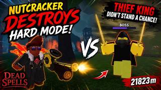 Nutcracker DESTROYS Hard Mode! | Thief King Didn't Stand a Chance (Dead Spells) screenshot 3