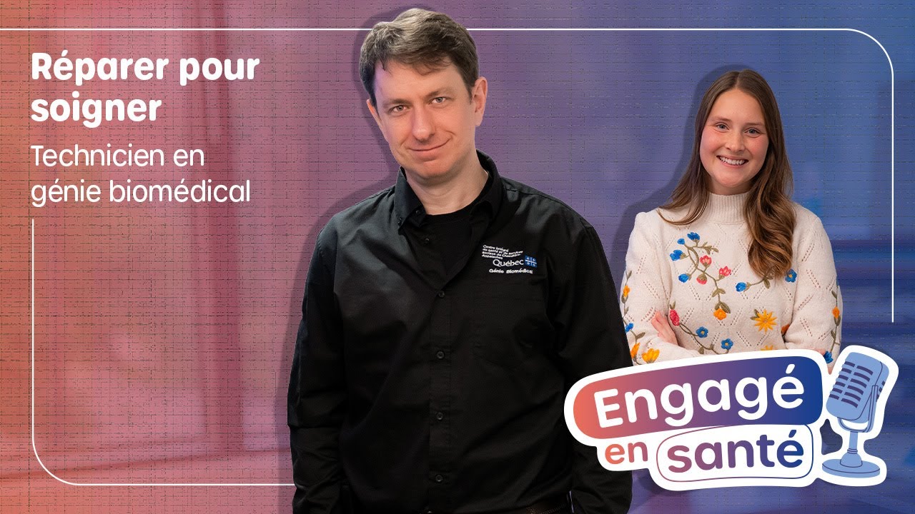 Engagé en santé | Technicien en génie biomédical : Réparer pour soigner