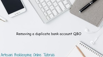 Removing a duplicate bank account QuickBooks Online