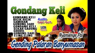 GENDING BANYUMASAN GONDANG KELI KWPP  LIVE [LES RECORD]