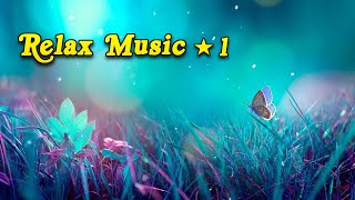 Relax Music! Beautiful, Very Gentle Calm Music! Listen ...! #RelaxMusic★1