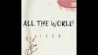 IKON ALL THE WORLD SUB INDO