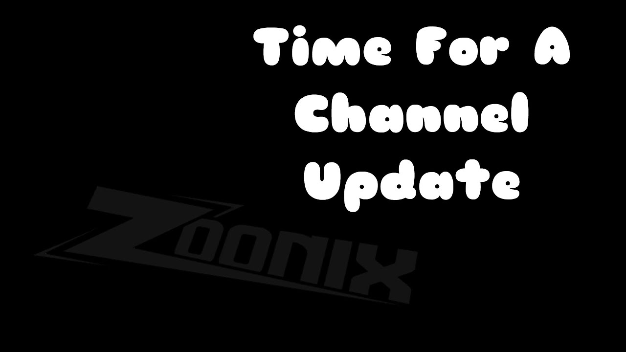 Time For A Channel Update