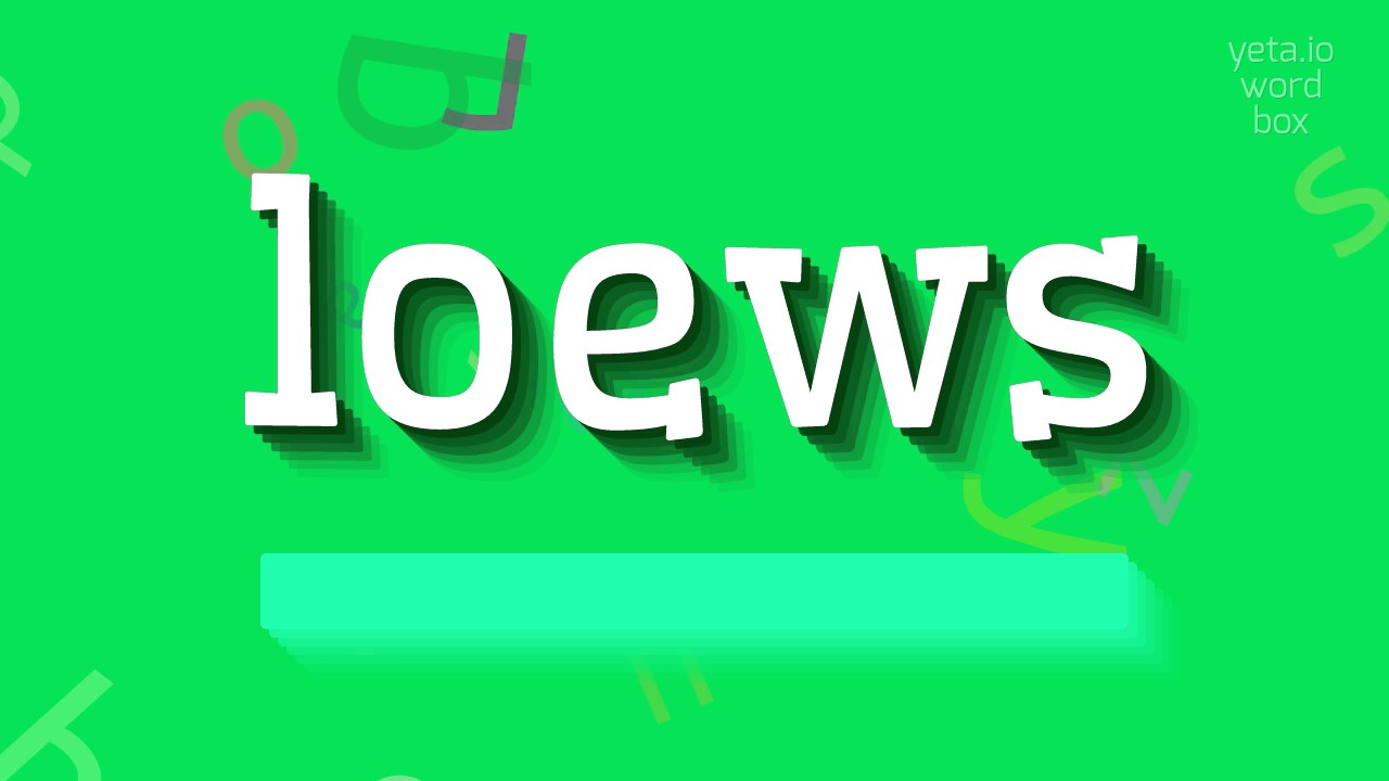 How to say "loews"! (High Quality Voices) YouTube