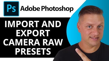 Hoe u Camera Raw-presets importeert en exporteert in Adobe Photoshop | Adobe Photoshop-zelfstudie...