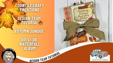 Country Craft Creations Design Team Tutorial, Do-Si-Do Waterfall Album, Free Tutorial!