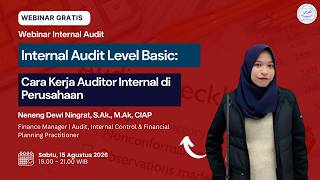 Webinar Internal Audit “Internal Audit Level Basic: Cara Kerja Auditor Internal di Perusahaan” Guide