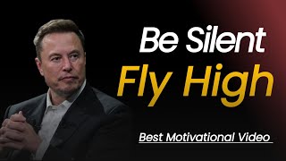5 Reasons Why Successful People are Silent । Be Silent & Fly High। Best Motivational Video in Hindi