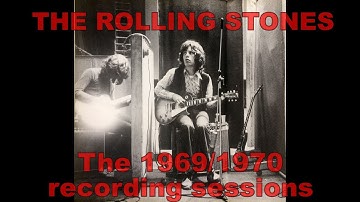 The Rolling Stones - The 1969/1970 recording sessions