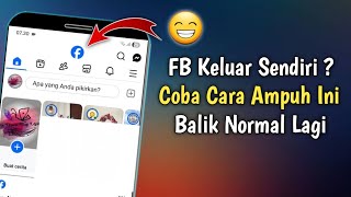 Cara Mengatasi Facebook Keluar Sendiri
