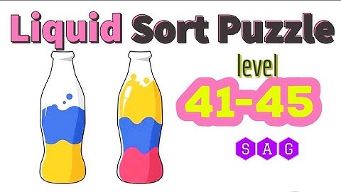 LIQUID SORT PUZZLE level 41 42 43 44 45