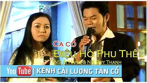Ca cổ Điệu Hò Phu Thê | NS Ái Hằng & NS Duy Thanh