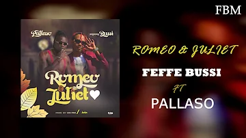 Feffe Bussi X Pallaso - Romeo & Juliet [Audio Promo]