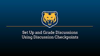 Set Up and Grade Discussions Using Discussion Checkpoints