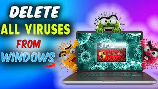 how to delete all viruses from windows 11 or 10_ remove all virus from laptop 2024