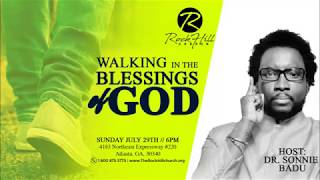 WALKING IN THE BLESSINGS OF GOD by Dr. Sonnie Badu (RockHill Church)